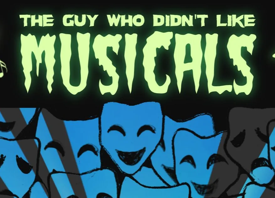 The Guy Who Didn't Like Musicals
